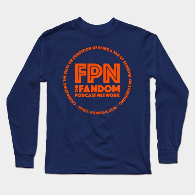 Fandom Podcast Network Orange Long Sleeve T-Shirt by Fandom Podcast Network
